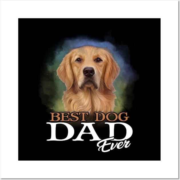 Mens Best Dog Dad Ever Golden Retriever Tshirt Father_s Day Gifts Wall Art by Kaileymahoney